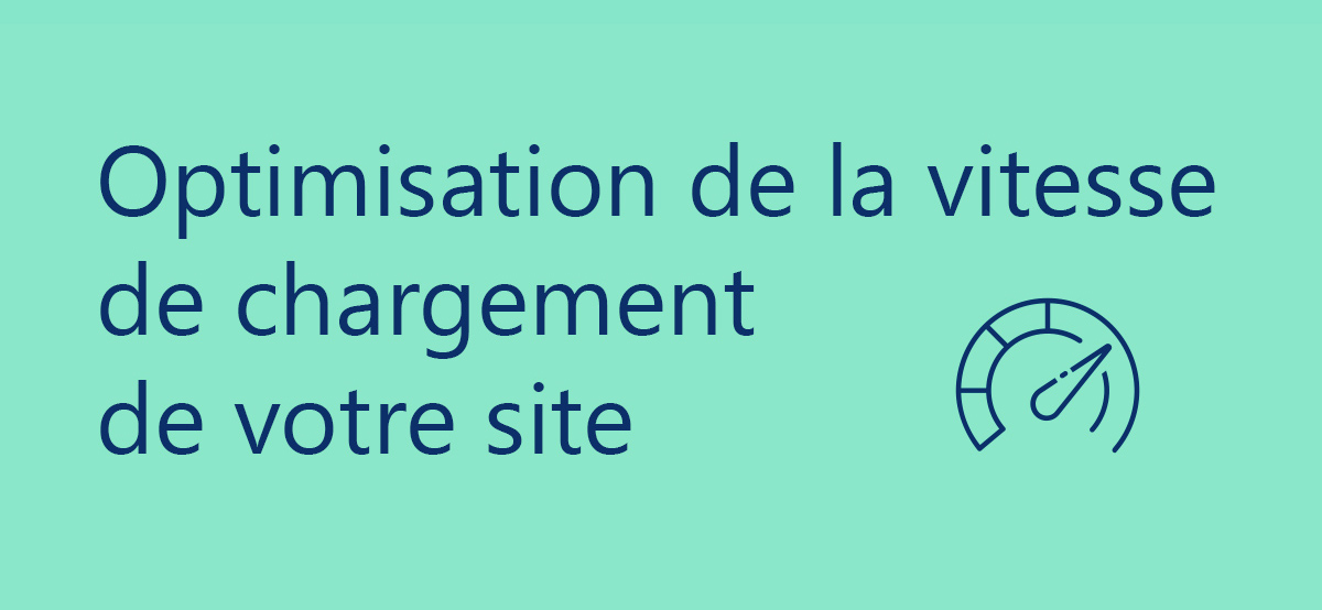 Optimisation de la vitesse de chargement d'un site internet - Jordan Couturier